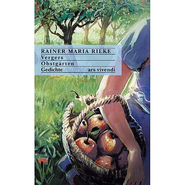 Vergers Obstgärten, Rainer Maria Rilke
