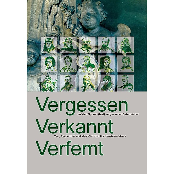 Vergessen - Verkannt - Verfemt, Christian Blankenstein-Halama