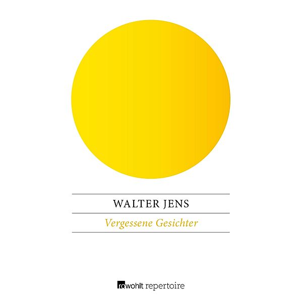 Vergessene Gesichter, Walter Jens