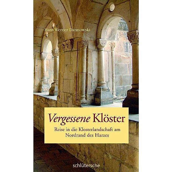 Vergessene Klöster, Hans W Dannowski