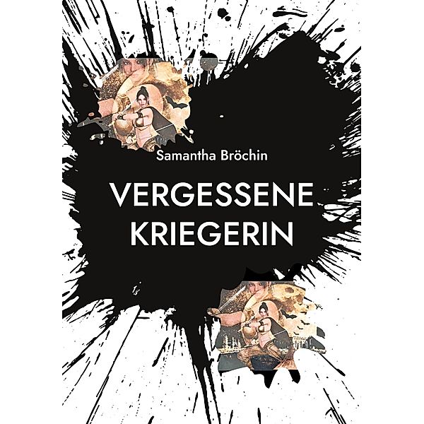 Vergessene Kriegerin, Samantha Bröchin