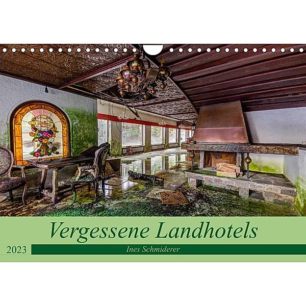 Vergessene Landhotels (Wandkalender 2023 DIN A4 quer), Ines Schmiderer