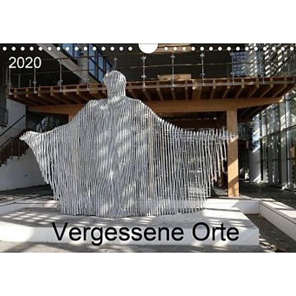 Vergessene Orte (Wandkalender 2020 DIN A4 quer)