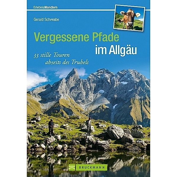 Vergessene Pfade Allgäu, Gerald Schwabe