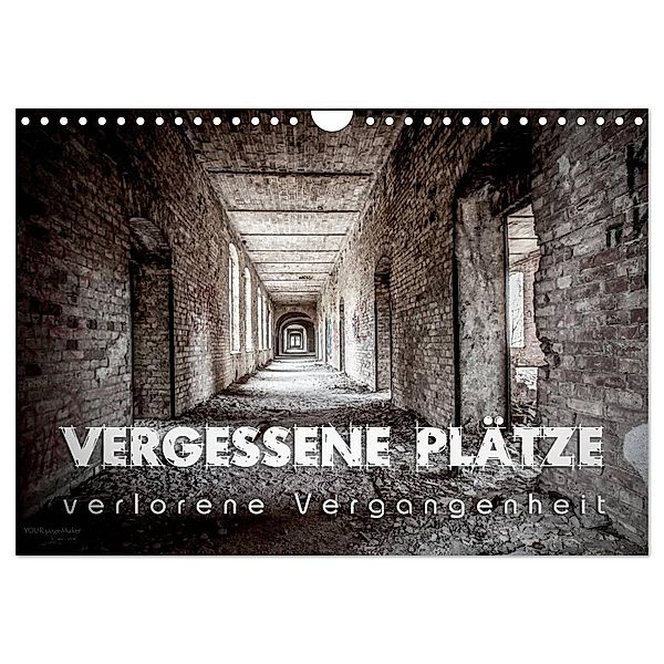 Vergessene Plätze - verlorene Vergangenheit (Wandkalender 2024 DIN A4 quer), CALVENDO Monatskalender, Monika Schöb