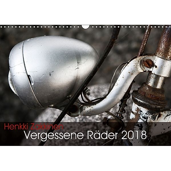 Vergessene Räder 2018 (Wandkalender 2018 DIN A3 quer), Henkki Zakkinen