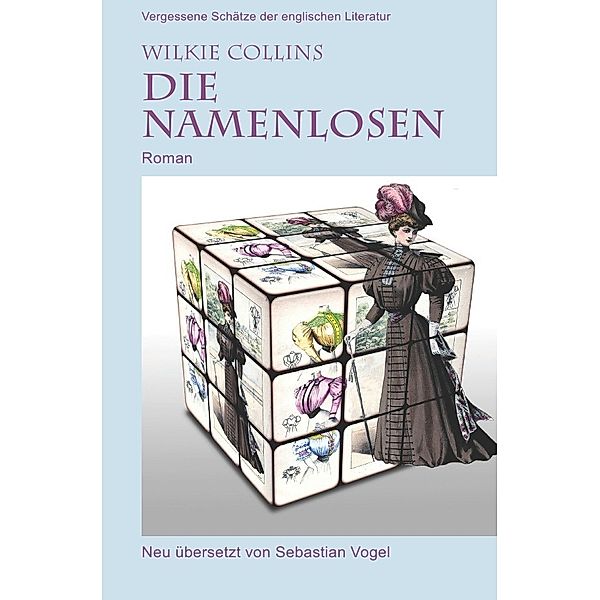 Vergessene Schätze der englischen Literatur / Die Namenlosen, Wilkie Collins