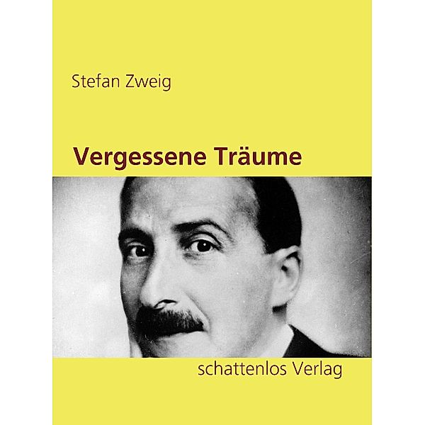 Vergessene Träume, Stefan Zweig