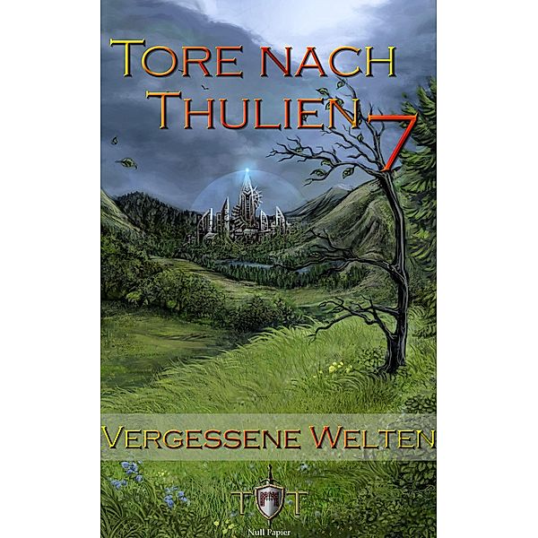 Vergessene Welten / Tore nach Thulien Bd.7, Jörg Kohlmeyer