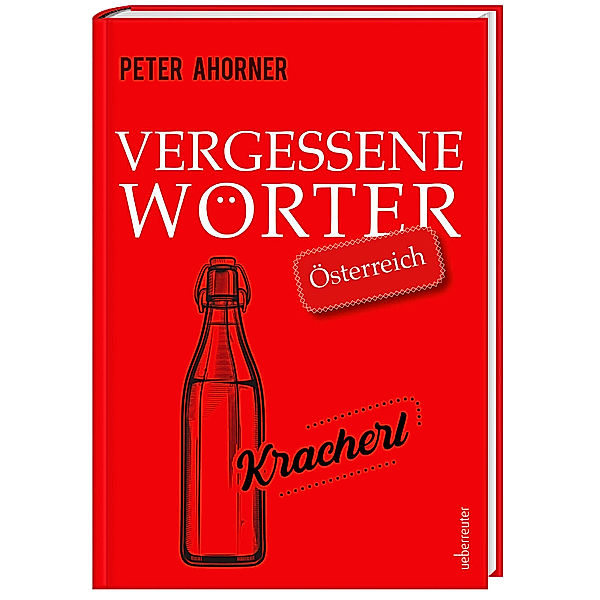 Vergessene Wörter - Österreich, Peter Ahorner