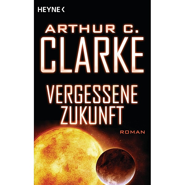 Vergessene Zukunft, Arthur C. Clarke