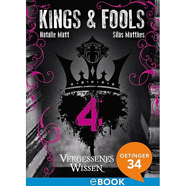 Vergessenes Wissen / Kings & Fools Bd.4, Natalie Matt, Silas Matthes