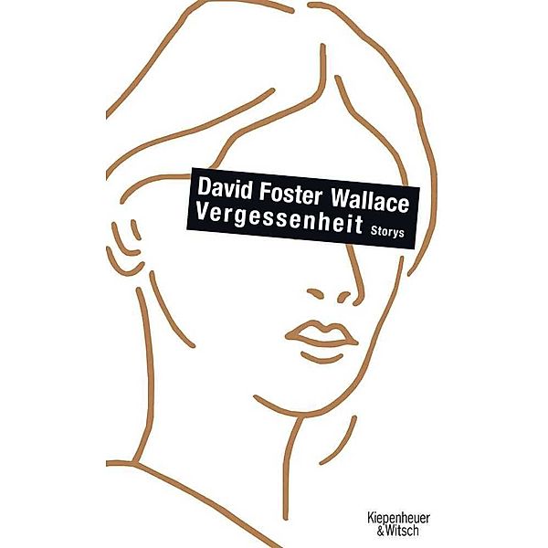 Vergessenheit, David Foster Wallace