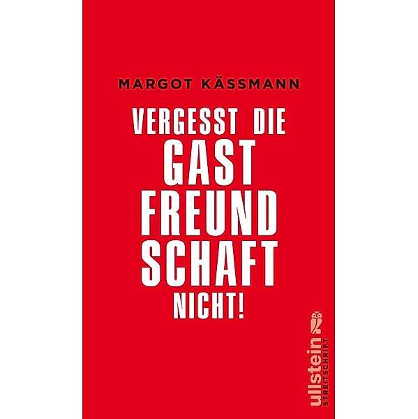 Vergesst die Gastfreundschaft nicht! / Ullstein eBooks, Margot Käßmann