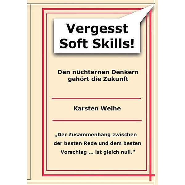 Vergesst Soft Skills!, Karsten Weihe
