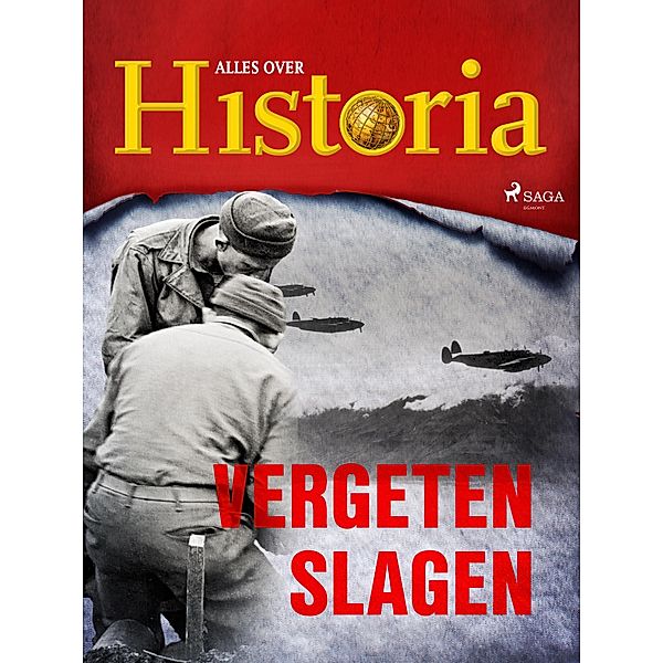 Vergeten slagen / Oorlogen en veldslagen Bd.20, Alles Over Historia