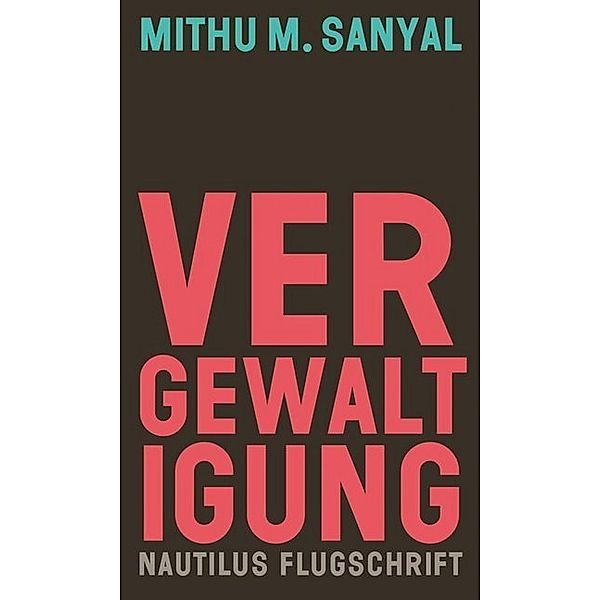 Vergewaltigung, Mithu M. Sanyal