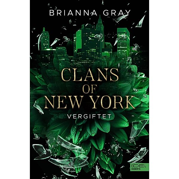 Vergiftet / Clans of New York Bd.2, Brianna Gray