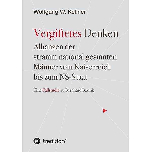 Vergiftetes Denken -  Vom Kaiserreich bis zum NS-Staat  - Geschichte von  Antisemitismus Rassenideologie Eugenik, Wolfgang W. Kellner