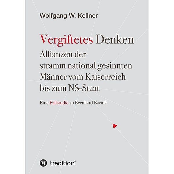 Vergiftetes Denken -  Vom Kaiserreich bis zum NS-Staat  - Geschichte von  Antisemitismus Rassenideologie Eugenik, Wolfgang W. Kellner