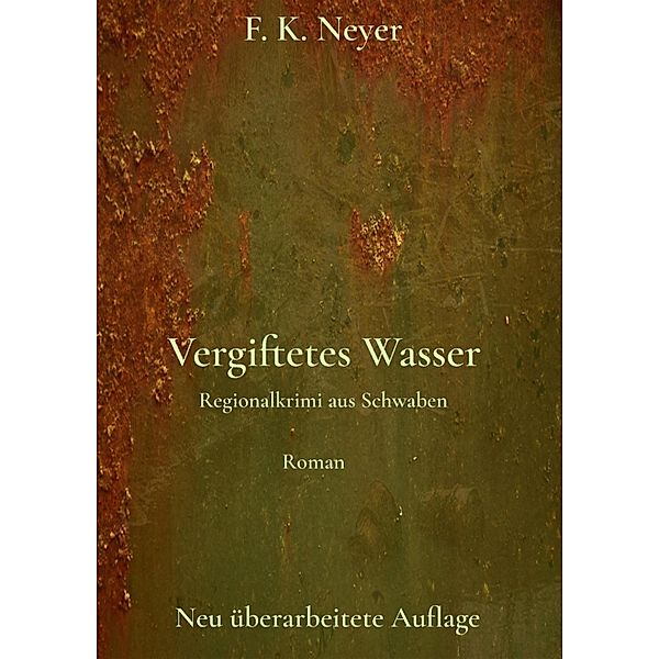 Vergiftetes Wasser, Friedhelm Neyer