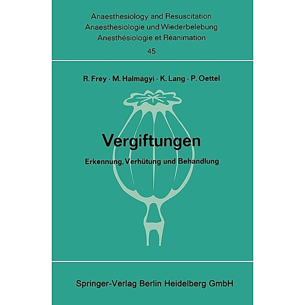 Vergiftungen / Anaesthesiologie und Intensivmedizin Anaesthesiology and Intensive Care Medicine Bd.45