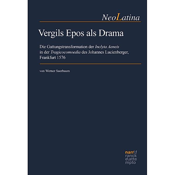 Vergils Epos als Drama / NeoLatina Bd.29, Werner Suerbaum