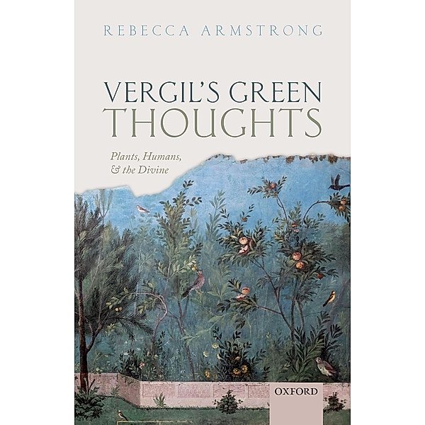 Vergil's Green Thoughts, Rebecca Armstrong