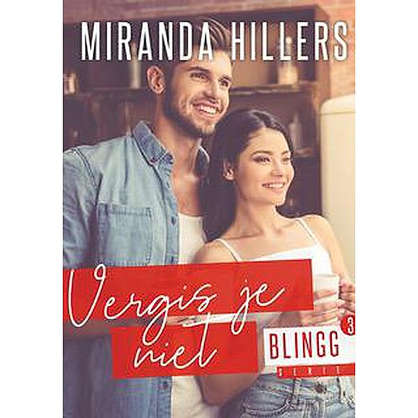 Vergis je niet (Blingg, #3) / Blingg, Miranda Hillers