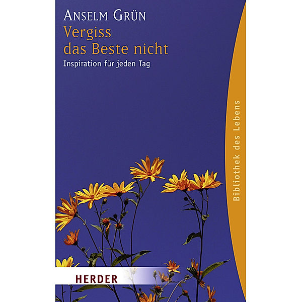 Vergiss das Beste nicht, Anselm Grün