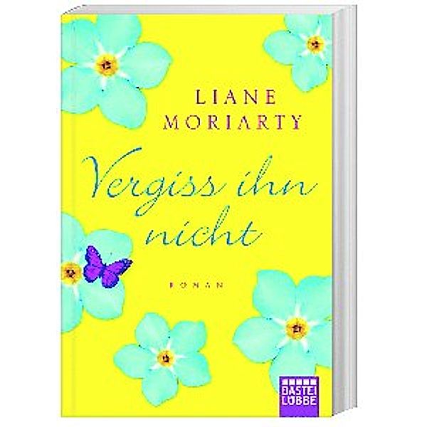 Vergiss ihn nicht, Liane Moriarty