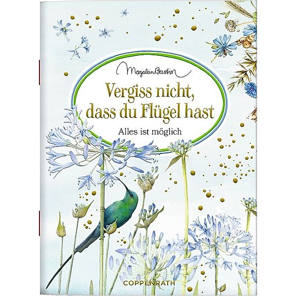 Vergiss nicht, dass du Flügel hast