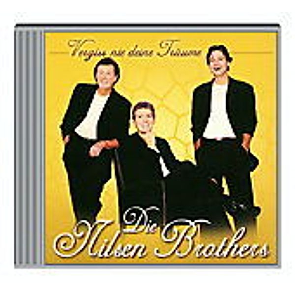 Vergiss nie deine Träume, Nilsen Brothers