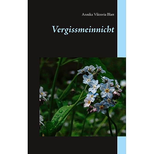 Vergissmeinnicht, Annika Viktoria Blatt