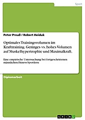 Vergleich der Auswirkungen eines Krafttrainings mit geringem gegenüber hohem Volumen auf die Muskelhypertrophie und die Maximalkraft bei fortgeschrittenen männlichen Fitness-Sportlern