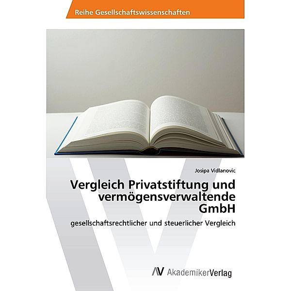 Vergleich Privatstiftung und vermögensverwaltende GmbH, Josipa Vidlanovic