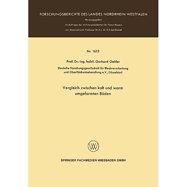 Vergleich zwischen kalt und warm umgeformten Böden / Forschungsberichte des Landes Nordrhein-Westfalen Bd.1613, Gerhard Oehler