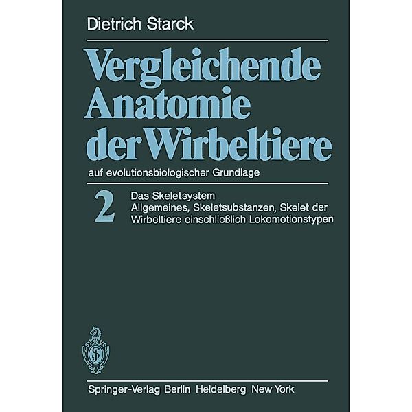 Vergleichende Anatomie der Wirbeltiere auf evolutionsbiologischer Grundlage, D. Starck