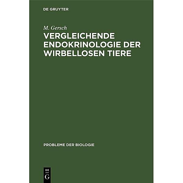 Vergleichende Endokrinologie der Wirbellosen Tiere, M. Gersch