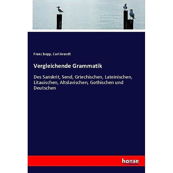 Vergleichende Grammatik, Franz Bopp, Carl Arendt