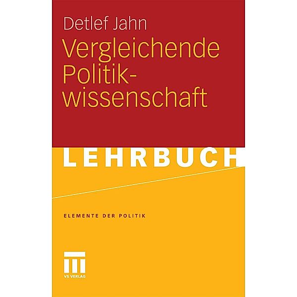 Vergleichende Politikwissenschaft / Elemente der Politik, Detlef Jahn