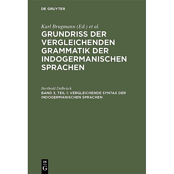 Vergleichende Syntax der indogermanischen Sprachen, Berthold Delbrück