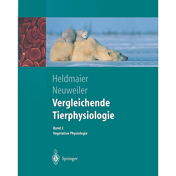 Vergleichende Tierphysiologie, Gerhard Heldmaier, Gerhard Neuweiler