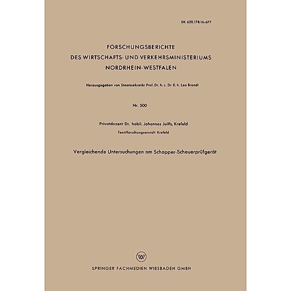 Vergleichende Untersuchungen am Schopper-Scheuerprüfgerät / Forschungsberichte des Wirtschafts- und Verkehrsministeriums Nordrhein-Westfalen Bd.500, Johannes Juilfs