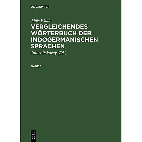 Vergleichendes Wörterbuch der indogermanischen Sprachen, Alois Walde