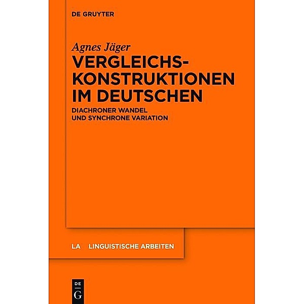 Vergleichskonstruktionen im Deutschen / Linguistische Arbeiten Bd.569, Agnes Jäger