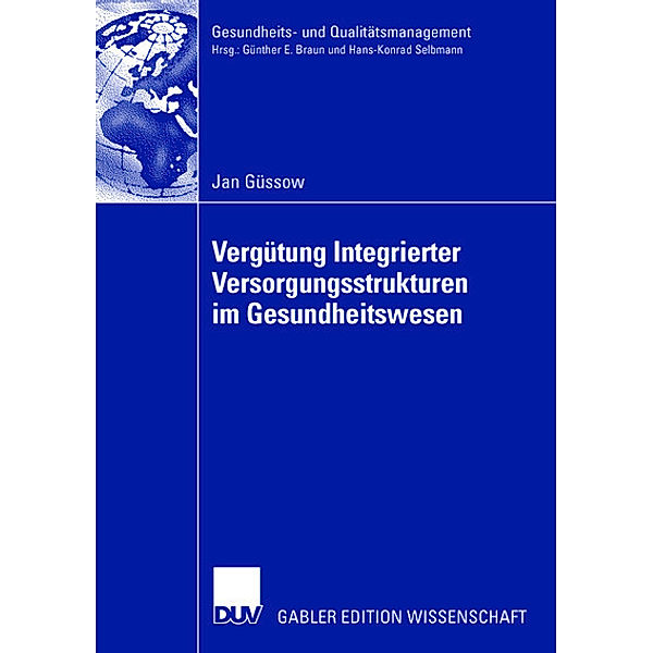 Vergütung integrierter Versorgungsstrukturen im Gesundheitswesen, Jan Güssow