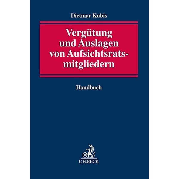 Vergütung und Auslagen von Aufsichtsratsmitgliedern, Dietmar Kubis