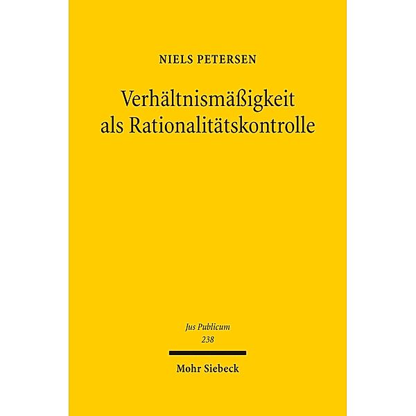 Verhältnismäßigkeit als Rationalitätskontrolle, Niels Petersen