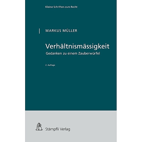Verhältnismässigkeit / Kleine Schriften zum Recht KSR, Markus Müller